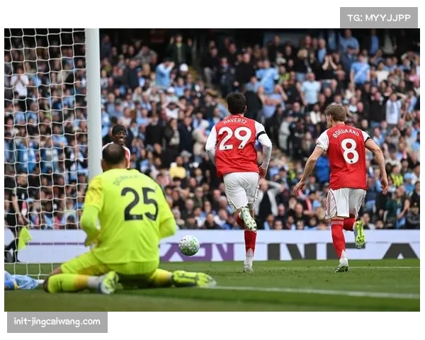 英超争冠为何悬念迭起？曼城与阿森纳的极致缠斗仍在上演